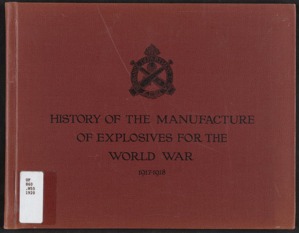 History of the Manufacture of Explosives for the World War, 1917-1918 ...
